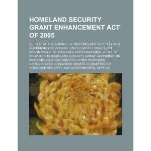  Homeland Security Grant Enhancement Act of 2005 report of 