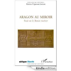  Aragon au miroir  Essai sur Le Roman inachevé (Afrique 