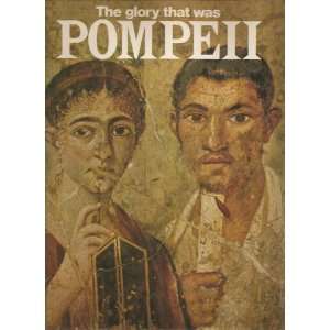 The Glory That Was Pompeii / by Patricia Vanags ; Designed and 