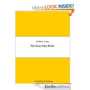The Grey Fairy Book Andrew Lang  Kindle Store