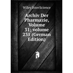  Archiv Der Pharmazie, Volume 31;Â volume 231 (German 