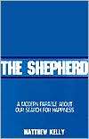 The Shepherd A Modern Parable Matthew Kelly