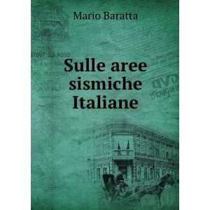  Sulle Aree Sismiche Italiane (Italian Edition) Mario 