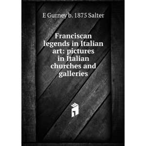   in Italian churches and galleries E Gurney b. 1875 Salter Books
