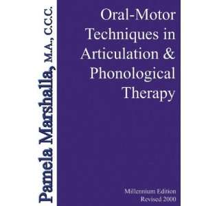   Oral Motor Techniques In Articulation & Phonological Therapy Office
