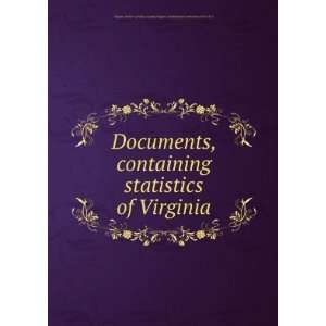   Documents, containing statistics of Virginia, Virginia. Virginia