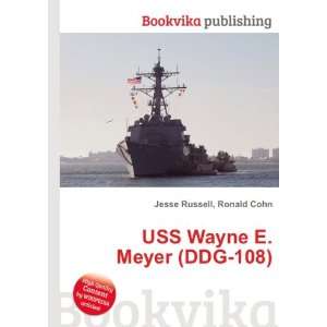    USS Wayne E. Meyer (DDG 108) Ronald Cohn Jesse Russell Books