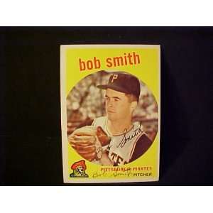 com Bob Smith Pittsburgh Pirates #83 1959 Topps Autographed Baseball 