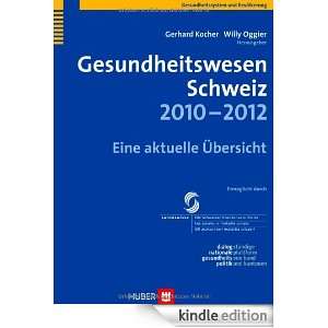 Gesundheitswesen Schweiz 2010 2012. Eine aktuelle Übersicht (German 