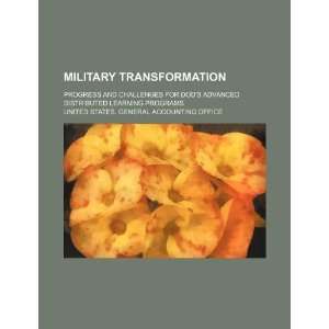  Military transformation progress and challenges for DODs 
