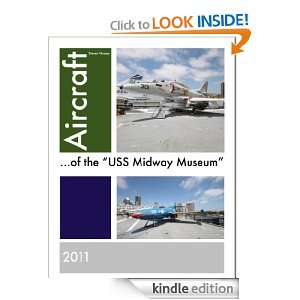 Aircraft of the USS Midway Museum Steven Hussey  Kindle 