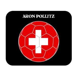  Aron Pollitz (Switzerland) Soccer Mouse Pad Everything 