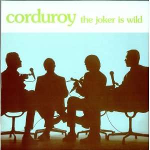  The Joker Is Wild Corduroy Music
