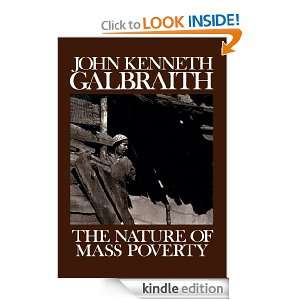The Nature of Mass Poverty John Kenneth Galbraith  Kindle 