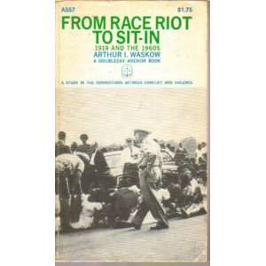  From Race Riot to Sit In Arthur I. Waskow Books