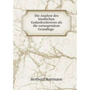   als die naturgemÃ¤sse Grundlage . Berthold Hartmann Books
