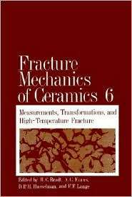 Fracture Mechanics Of Ceramics Vol. 6, (0306410222), Richard C. Bradt 