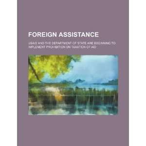  Foreign assistance USAID and the Department of State are 