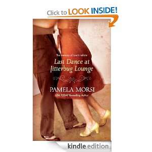 Last Dance at Jitterbug Lounge Pamela Morsi  Kindle Store