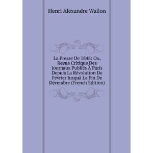   La Fin De DÃ©cembre (French Edition) Henri Alexandre Wallon Books