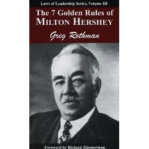  Milton Hershey (Laws of Leadership) [Paperback] Greg Rothman Books