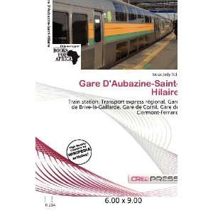  Gare DAubazine Saint Hilaire (9786200682734) Iosias Jody Books