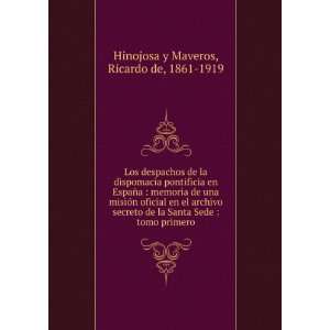   Sede  tomo primero Ricardo de, 1861 1919 Hinojosa y Maveros Books