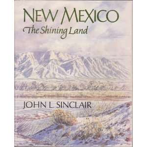  New Mexico The Shining Land John L. Sinclair Books