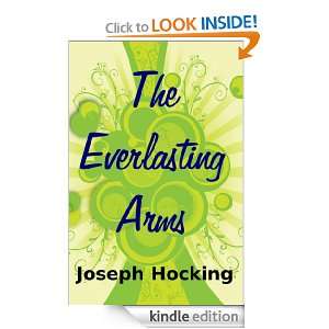 The Everlasting Arms Joseph Hocking  Kindle Store