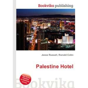  Palestine Hotel Ronald Cohn Jesse Russell Books
