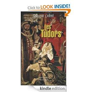 Les Tudors (Au fil de lhistoire) (French Edition) Liliane Crété 
