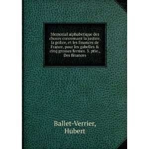   grosses fermes. 3. ptie., Des finances Hubert Ballet Verrier Books
