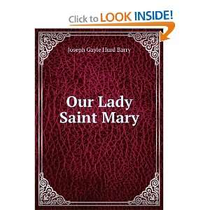  Our Lady Saint Mary Joseph Gayle Hurd Barry Books