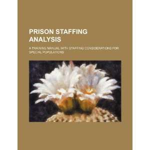  Prison staffing analysis a training manual with staffing 