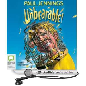  Unbearable (Audible Audio Edition) Paul Jennings, Stig 
