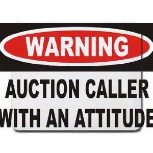  Warning Auction Caller with an attitude Mousepad Office 