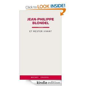 Et rester vivant (LITTERATURE FR.) (French Edition) Jean Philippe 