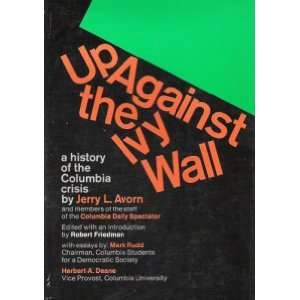  Up against the ivy wall A history of the Columbia crisis Books