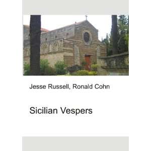  Sicilian Vespers Ronald Cohn Jesse Russell Books