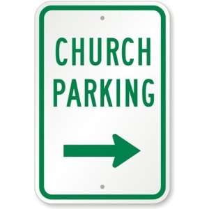  Church Parking (with Right Arrow) Engineer Grade Sign, 18 