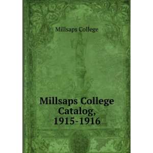    Millsaps College Catalog, 1915 1916 Millsaps College Books