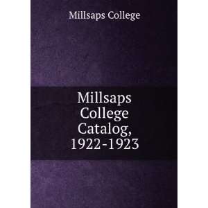    Millsaps College Catalog, 1922 1923 Millsaps College Books
