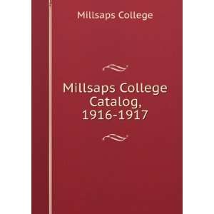    Millsaps College Catalog, 1916 1917 Millsaps College Books