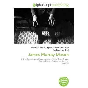  James Murray Mason (9786132717429) Books