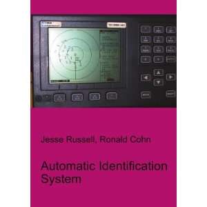  Automatic Identification System Ronald Cohn Jesse Russell 