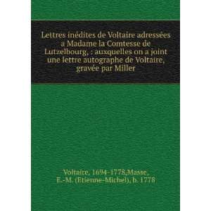 Voltaire adresseÌes a Madame la Comtesse de Lutzelbourg,  auxquelles 