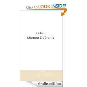  Sidérants (French Edition) Jeb Rézo  Kindle Store