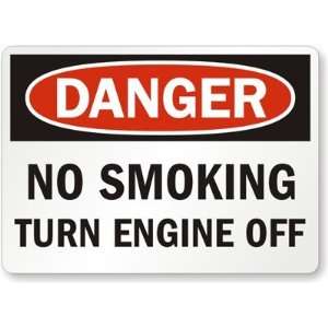  Danger No Smoking, Turn Engine Off Aluminum Sign, 10 x 7 