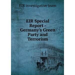  EIR Special Report   Germanys Green Party and Terrorism 
