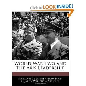  World War Two and The Axis Leadership (9781240607310) SB 